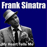 Frank Sinatra – My Heart Tells Me