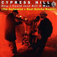 Cypress Hill – How I Could Just Kill a Man (The Alchemist Remix)