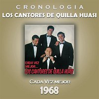Los Cantores De Quilla Huasi – Los Cantores de Quilla Huasi Cronología - Cada Vez Mejor (1968)