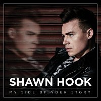 Shawn Hook – My Side of Your Story