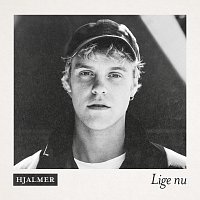 Hjalmer – Lige Nu