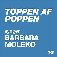 Various  Artists – Toppen Af Poppen 2014 - synger BARBARA MOLEKO