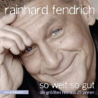 Rainhard Fendrich – So weit so gut - die groszten Hits aus 25 Jahren