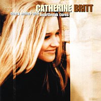 Catherine Britt – Dusty Smiles And Heartbreak Cures