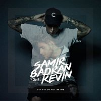 Samir Badran – Vet att du vill ha mig (feat. Kevin)