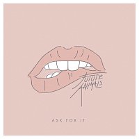 Future Animals – Ask For It