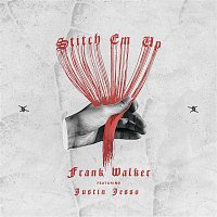 Frank Walker & Justin Jesso – Stitch Em Up