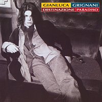 Gianluca Grignani – Destinazione Paradiso - 25th Anniversary Edition [Remastered]