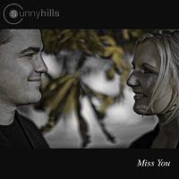 SUNNY HILLS – Miss You