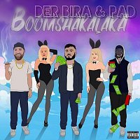 Der Bira, PAD – Boomshakalaka
