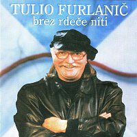 Tulio Furlanič – Brez rdeče niti