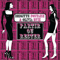 Olivia Ruiz, Brigitte Fontaine – Partir Ou Rester