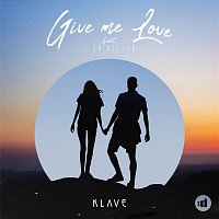 Klave, I Am Willow – Give Me Love