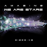 Disco XS – Amazing (We Are Stars)