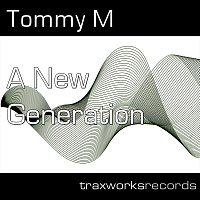 Tommy M – A New Generation