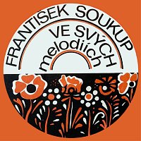 Různí interpreti – František Soukup ve svých melodiích