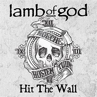 Lamb Of God – Hit The Wall
