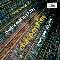 Musica Antiqua Koln, Reinhard Goebel – Charpentier: Musique sacrée