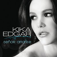 Kika Edgar – Senor Amante