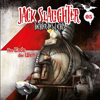 Jack Slaughter - Tochter des Lichts – 05: Am Ende der Welt