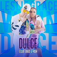 Leslie Grace & Wisin – Dulce