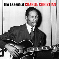 Charlie Christian – The Essential Charlie Christian