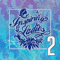 Various Artists.. – Inspiring Ladies 2