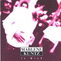 Marlene Kuntz – Il Vile