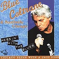 Blue Coltrane – Messin´with the Blues