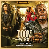 Matt Bomer – People Like Us (From Doom Patrol) [Season 1]