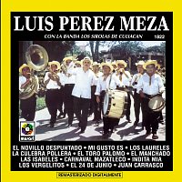 Luis Perez Meza, Banda Los Sirolas de Culiacán – Luis Pérez Meza con la Banda los Sirolas de Culiacán [Remasterizado Digitalmente (Digital Remaster)]