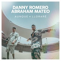 Danny Romero, Abraham Mateo – Aunque Lloraré