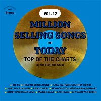 Fish & Chips – Million Selling Songs of Today: Top of the Charts, Vol. 12 (2021 Remaster from the Original Alshire Tapes)