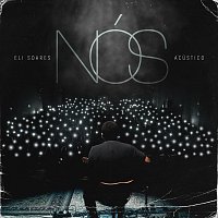 Eli Soares – Nós [Ao Vivo]