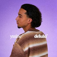 Yssine – Delulu