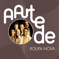 Roupa Nova – A Arte De Roupa Nova