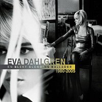 Eva Dahlgren – En blekt blondins ballader