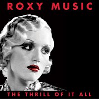 Roxy Music – The Thrill Of It All [1972-1982]