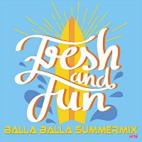 Fresh and Fun – Balla Balla (SummerMix)