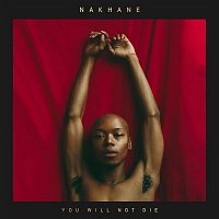 Nakhane – You Will Not Die