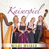 Kaiserspiel – Wilde Weiber