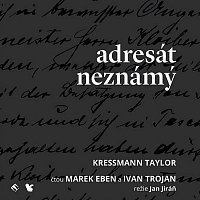 Marek Eben, Ivan Trojan – Adresát neznámý