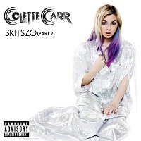 Colette Carr – Skitszo (Part 2) [Explicit]