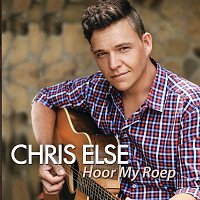 Chris Else – Hoor My Roep