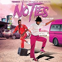 Tshego, King Monada, MFR Souls – No Ties [Amapiano Remix]