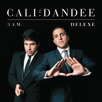 Cali Y Dandee – 3 A.M. [Deluxe]