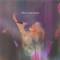 Women Who Worship, Claire Leslie – Run To The Father [Live]