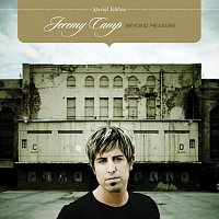 Jeremy Camp – Beyond Measure [Special Edition]