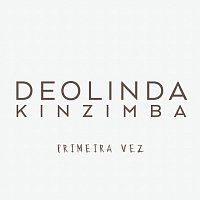 Deolinda Kinzimba – Primeira Vez