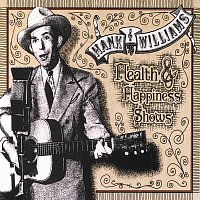Hank Williams – Health & Happiness Shows